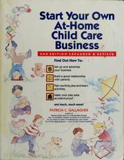 Cover of: Start your own at-home child care business