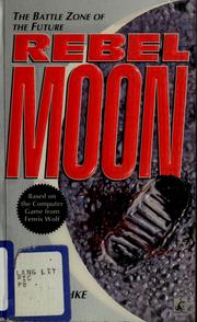 Cover of: Rebel moon by Bruce Bethke