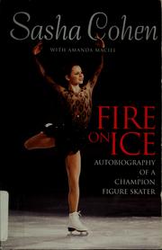 Cover of: Fire on ice by Sasha Cohen