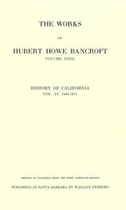 History of California .. by Hubert Howe Bancroft
