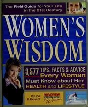 Cover of: Women's wisdom: 3,577 tips, facts & advice every woman must know about her health and lifestyle