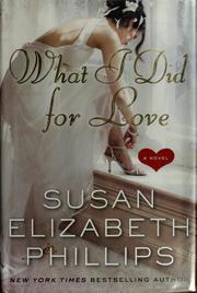 Cover of: What I did for love by Susan Elizabeth Phillips.