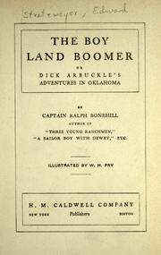 Cover of: The boy land boomer: or, Dick Arbuckle's adventures in Oklahoma