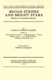 Cover of: Broad stripes and bright stars by Carolyn Sherwin Bailey
