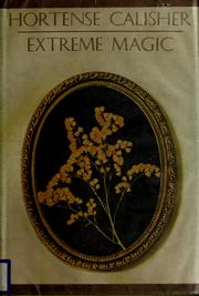 Cover of: Extreme magic by Hortense Calisher, Hortense Calisher