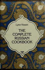 The complete Russian cookbook by Lynn Visson