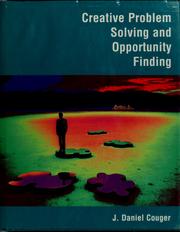 Cover of: Creative problem solving and opportunity finding