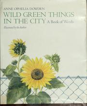 Cover of: Wild green things in the city: a book of weeds.