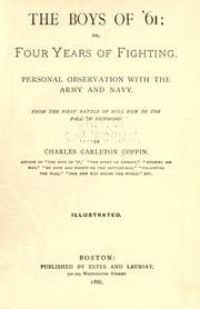 Cover of: The boys of '61, or, Four years of fighting: personal observation with the army and navy, from the first battle of Bull Run to the fall of Richmond