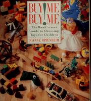 Cover of: Buy me! Buy me!: the Bank Street guide to choosing toys for children