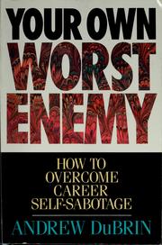 Cover of: Your own worst enemy by Andrew J. DuBrin