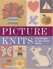 Cover of: Picture Knits: Easy Designs For The Novice Knitter