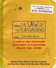 The law of the playground : a puerile and disturbing dictionary of playground insults and games