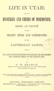 Cover of: Life in Utah, or, The mysteries and crimes of Mormonism by J. H. Beadle