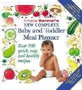 Cover of: Annabel Karmel's New Complete Baby and Toddler Meal Planner