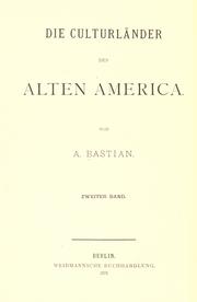 Cover of: Die culturländer des alten America. by Adolf Bastian