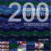Cover of: 200 Ripple Stitch Patterns: Exciting Patterns to Knit & Crochet for Afghans, Blankets & Throws