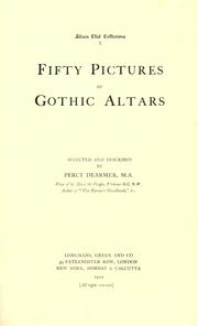 Cover of: Fifty pictures of Gothic altars by Percy Dearmer