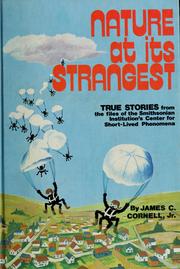 Cover of: Nature at its strangest: true stories from the files of the Smithsonian Institution's Center for Short-lived Phenomena