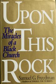 Cover of: Upon this rock: the miracles of a black church