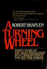 Cover of: A turning wheel: three decades of the Asian revolution as witnessed by a correspondent for The New Yorker