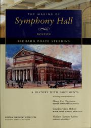 The making of Symphony Hall, Boston by Richard Poate Stebbins