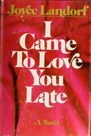 Cover of: I came to love you late