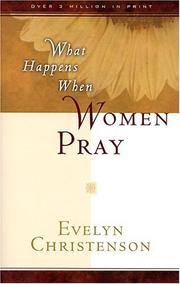 What happens when women pray by Evelyn Christenson