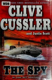 The Spy by Clive Cussler, Justin Scott