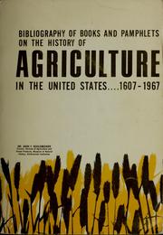 Cover of: Bibliography of books and pamphlets on the history of agriculture in the United States, 1607-1967
