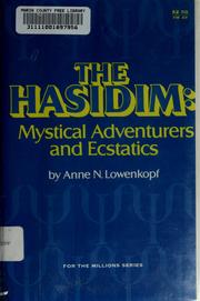 Cover of: The Hasidim: mystical adventure[r]s and ecstatics