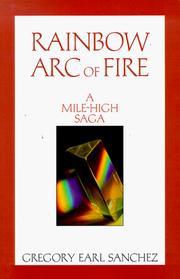 Cover of: Rainbow Arc of Fire by Gregory Sanchez