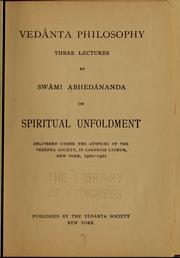 Cover of: Vedânta philosophy; three lectures by Swâmai Abhedânanda on spiritual unfoldment, delivered under the auspices of the Vedânta society, in Carnegie lyceum, New York, 1900-1901 by Abhedananda Swami