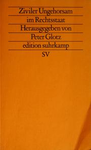 Cover of: Ziviler Ungehorsam im Rechtsstaat by Peter Glotz