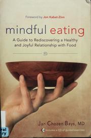 Cover of: Mindful eating: a guide to rediscovering a healthy and joyful relationship with food