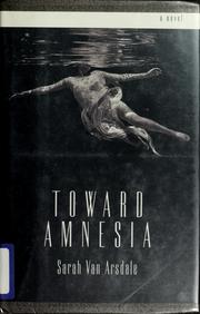 Cover of: Toward amnesia: [a novel]