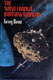 Cover of: The wind from a burning woman by Greg Bear