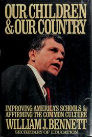Cover of: Our children and our country: improving America's schools and affirming the common culture