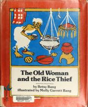 The old woman and the rice thief by Betsy Bang