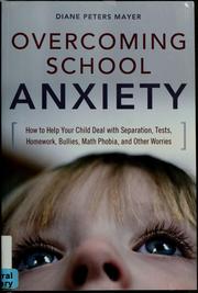 Overcoming School Anxiety by Diane Peters Mayer, Diane Peters Mayer