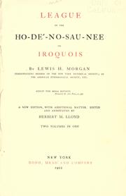 Cover of: League of the Ho-dé-no-sau-nee or Iroquois by Lewis Henry Morgan