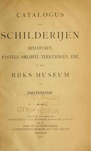Cover of: Catalogus der schilderijen, miniaturen, pastels, omlijste teekeningen enz in het Rijks-Museum te Amsterdam
