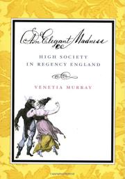 Cover of: An Elegant Madness: High Society in Regency England