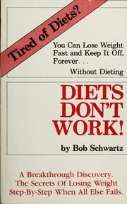 Cover of: Diets don't work by Schwartz, Bob., Bob Schwartz