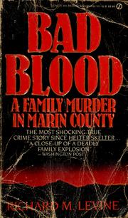 Cover of: Bad blood: a family murder in Marin County