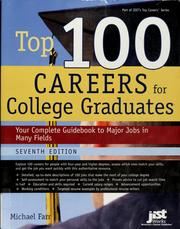 Cover of: Top 100 careers for college graduates: your complete guidebook to major jobs in many fields