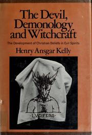 Cover of: The Devil, demonology, and witchcraft: the development of Christian beliefs in evil spirits.