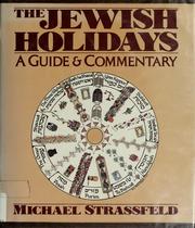 Cover of: The Jewish holidays: a guide and commentary