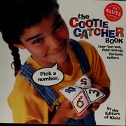 Cover of: The cootie catcher book: tear-'em-out, fold-'em-up, fortune tellers