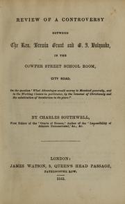Cover of: Review of a controversy between the Rev. Brewin Grant and G. J. Holyoake, in the Cowper Street school room, city road